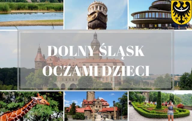 Najlepsze miejsca na Dolnym Śląsku, które pokochają Twoje dziecko